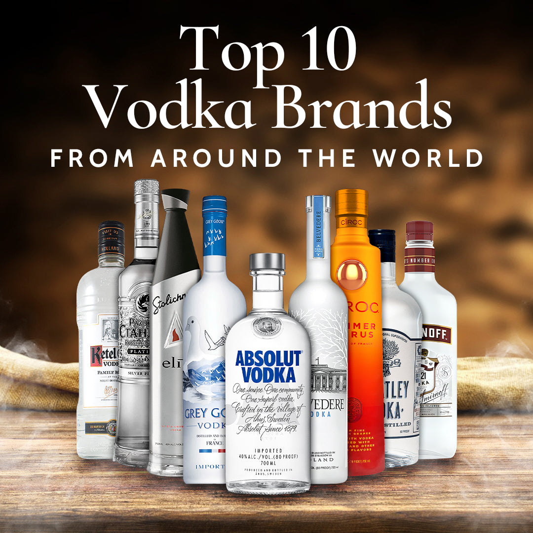 Top 10 Vodka Brands from Around the World